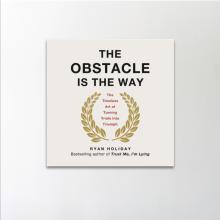 Listen | the obstacle is the way