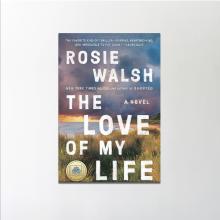 Read | The Love of My Life by Rosie Walsh 